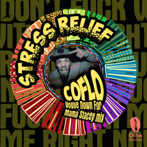 Album Stress Relief (Vogue Down For Mama Stacey Mix) from Coflo