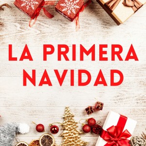 La Primera Navidad