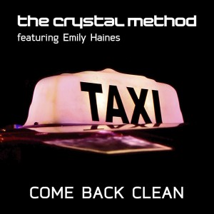 ดาวน์โหลดและฟังเพลง Come Back Clean (Radio Edit) พร้อมเนื้อเพลงจาก The Crystal Method