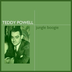 收聽Teddy Powell的Jungle Boogie歌詞歌曲