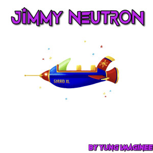 Album Jimmy Neutron (Explicit) from Yung Imaginee