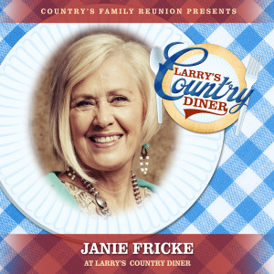 Country's Family Reunion的專輯Janie Fricke at Larry’s Country Diner (Live / Vol. 1)