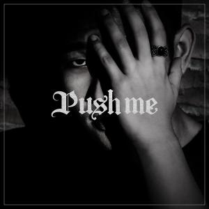Album Push Me oleh Bla$e Kid