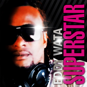 Dengarkan SUPERSTAR (F&G EDIT REMIX) (Radio Edit) lagu dari Eddy Wata dengan lirik