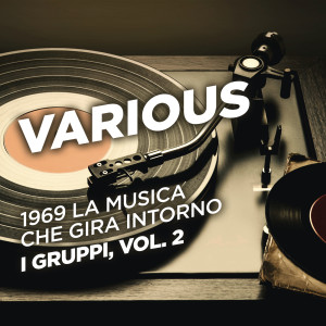 眾藝人的專輯1969 La musica che gira intorno - I gruppi, Vol. 2