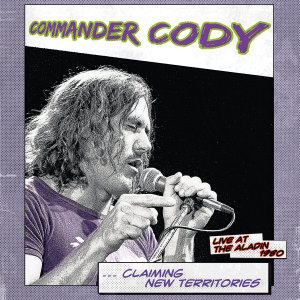 Claiming New Territories (Live) dari Commander Cody