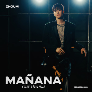 Mañana (Our Drama) (Japanese Version) dari ZhouMi