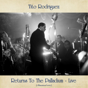 Returns To The Palladium - Live (Remastered 2020)