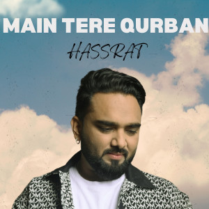 Album Main Tere Qurban from Hassrat