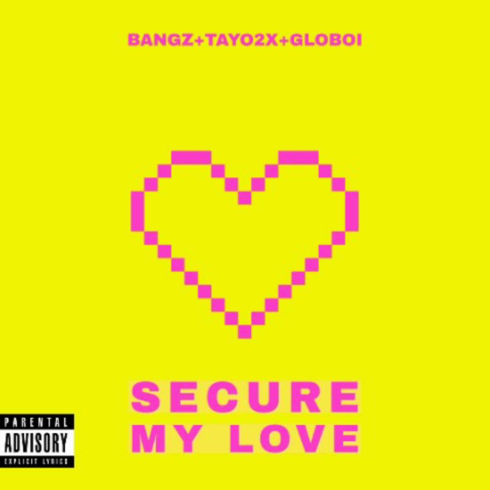 Secure My Love (SML) (feat. Backnd Bangz, Tayo2x & Globoi) (Explicit)