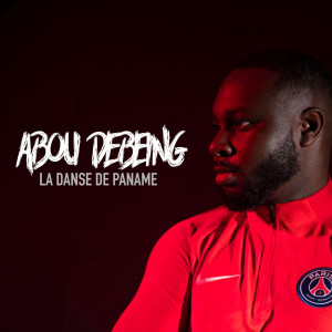 Listen to La danse de Paname (Explicit) song with lyrics from Abou Debeing
