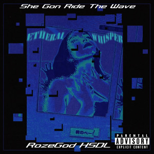 Album She Gon Ride the Wave (Explicit) from 