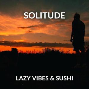 Lazy Vibes的專輯Solitude