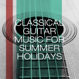 Album Classical Guitar Music for Summer Holidays from Soft Guitar Music