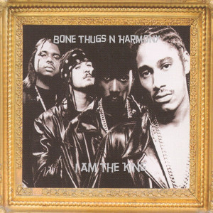 收聽Bone Thugs N Harmony的I Am the King歌詞歌曲