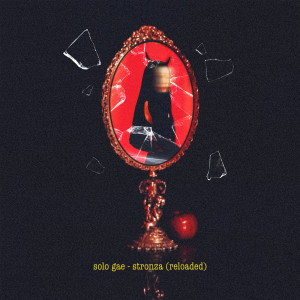 Listen to Stronza (reloaded) (Explicit) song with lyrics from Solo Gae