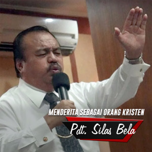 Pdt. Silas Bela的專輯Menderita Sebagai Orang Kristen