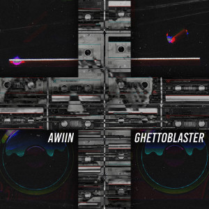 ดาวน์โหลดและฟังเพลง Ghetto Blaster (其他) พร้อมเนื้อเพลงจาก AWIIN