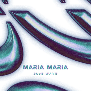 Blue Wave的專輯Maria Maria