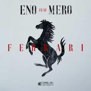 收聽ENO的Ferrari (Explicit)歌詞歌曲