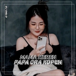 Listen to Mama Keren Papa Ora Kopen song with lyrics from DJ OSLO