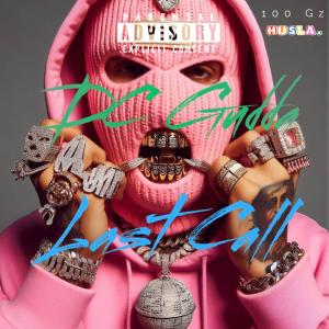 收聽Dc Gudda的Last Call (Explicit)歌詞歌曲