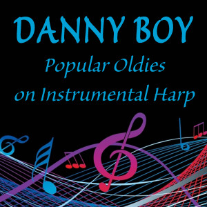 Album Danny Boy - Popular Oldies on Instrumental Harp from 1930s