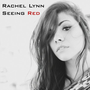 ดาวน์โหลดและฟังเพลง Seeing Red พร้อมเนื้อเพลงจาก Rachel Lynn