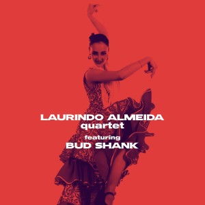 Album Laurindo Almeida Quartet (feat. Bud Shank) oleh Laurindo Almeida Quartet