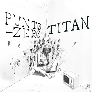 Dengarkan Titan (Explicit) lagu dari Punto Zero dengan lirik