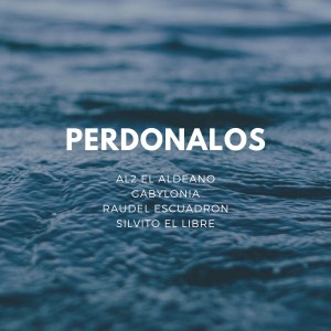 ดาวน์โหลดและฟังเพลง Perdonalos (Explicit) พร้อมเนื้อเพลงจาก La Cueva Mokoya