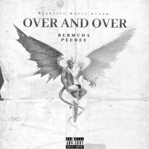 Album Over And Over (Explicit) oleh Bermuda Peedee