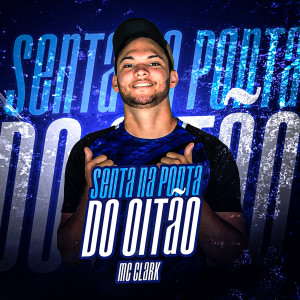 收聽Mc Clark的Senta na Ponta do Oitão歌詞歌曲