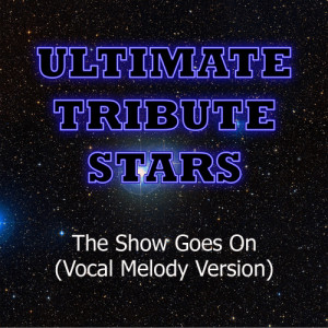 ดาวน์โหลดและฟังเพลง Lupe Fiasco - The Show Goes On (Vocal Melody Version) พร้อมเนื้อเพลงจาก Ultimate Tribute Stars