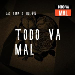 Listen to Todo va Mal song with lyrics from Tuna