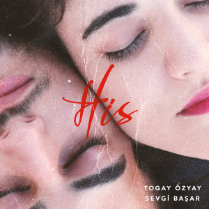 Listen to His song with lyrics from Sevgi Başar