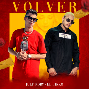 Listen to Volver song with lyrics from July Roby