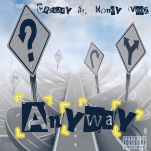 Album Anyway (feat. Money Veez) oleh C2Saucy