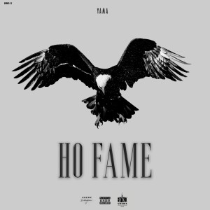 ดาวน์โหลดและฟังเพลง Ho fame (Explicit) พร้อมเนื้อเพลงจาก Yama