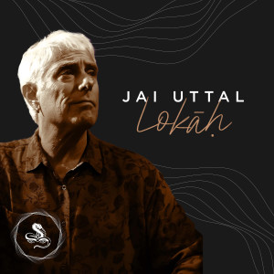 Dengarkan lagu Lokāḥ nyanyian Jai Uttal And The Pagan Love Orchestra dengan lirik