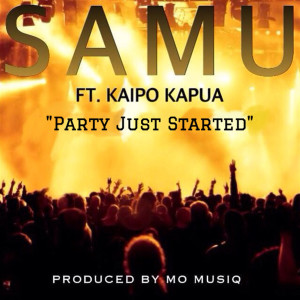 ดาวน์โหลดและฟังเพลง Party Just Started (feat. Kaipo Kapua) พร้อมเนื้อเพลงจาก Samu