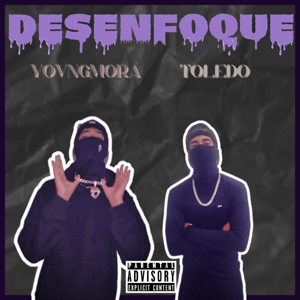 DESENFOQUE (feat. TOLEDO) (Explicit)