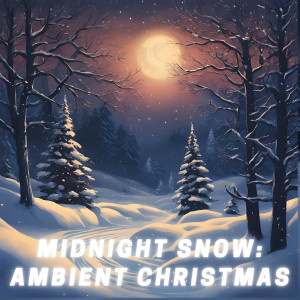 Christmas Town的專輯Midnight Snow: Ambient Christmas