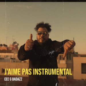 Listen to J'aime Pas (Instrumental) song with lyrics from Cee G Badazz