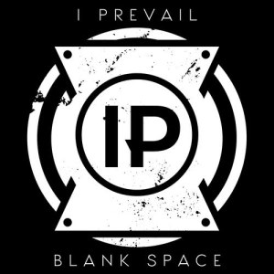 ดาวน์โหลดและฟังเพลง Blank Space พร้อมเนื้อเพลงจาก I Prevail