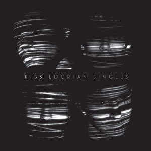 Ribs的专辑Locrian Singles