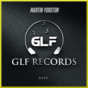 收聽Martin Yorston的Deep (Radio Edit)歌詞歌曲