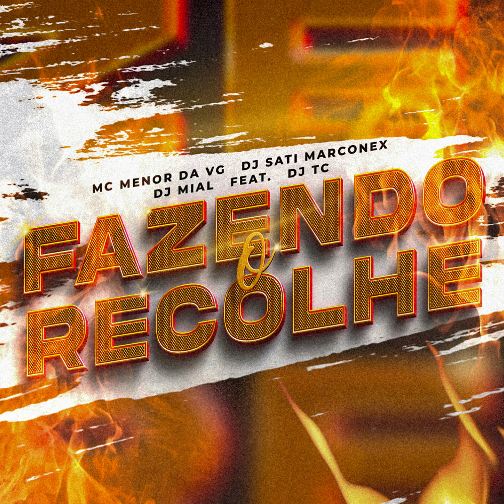 Fazendo o Recolhe (feat. Dj TC|Explicit)