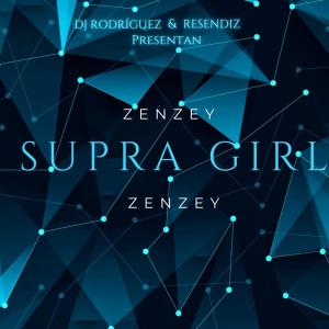 DJ Rodriguez的專輯SUPRA GIRL (feat. ZENZEY) (Explicit)