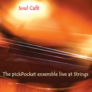 The pickPocket Ensemble的專輯Soul Café